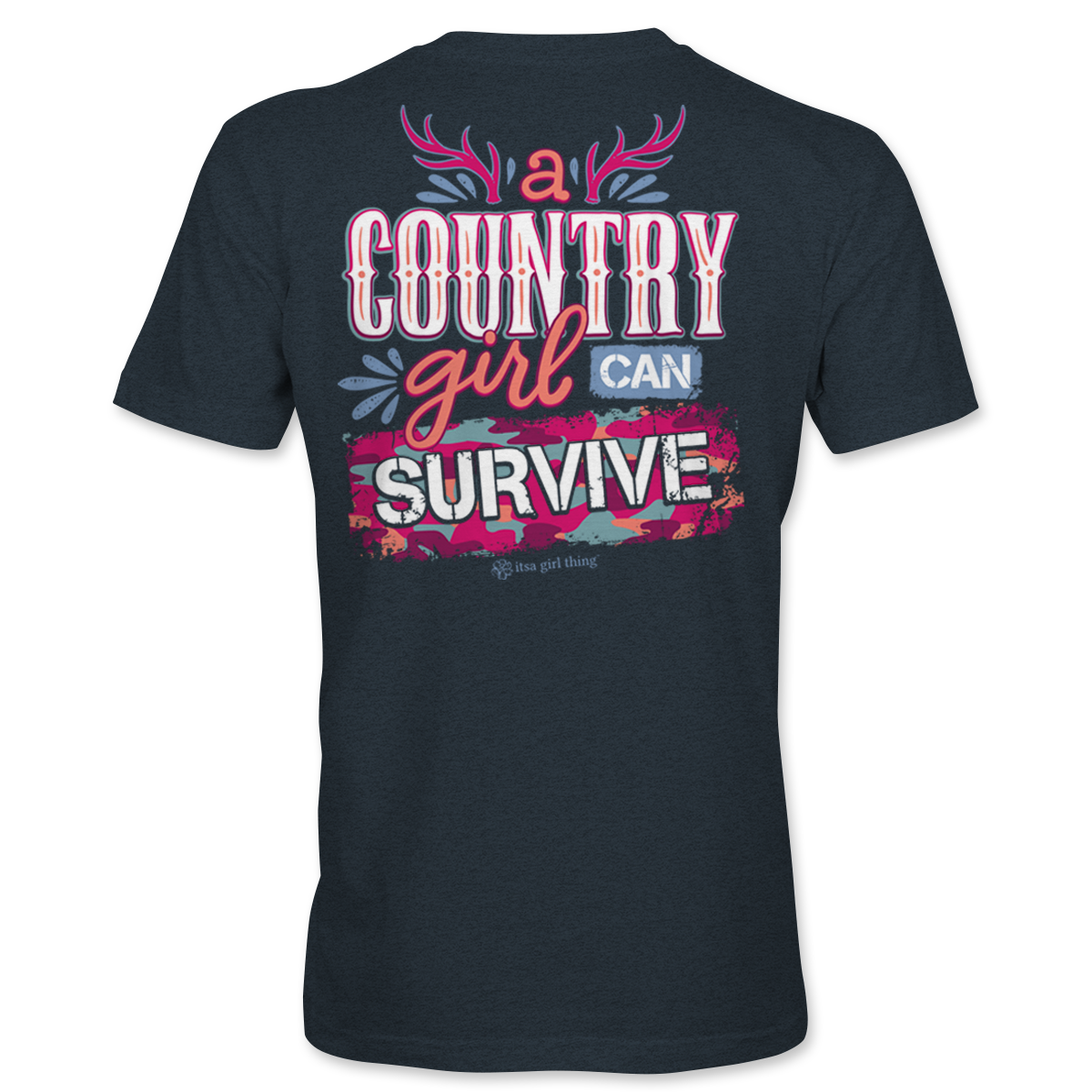 Country Girl Can Survive Itsa Girl Thing Short Sleeve Cotton T Shirt 5677