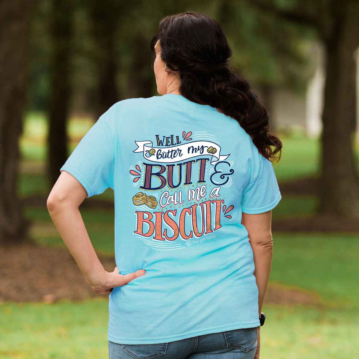 Butter Biscuit- Funny Southern Phrase T-Shirt