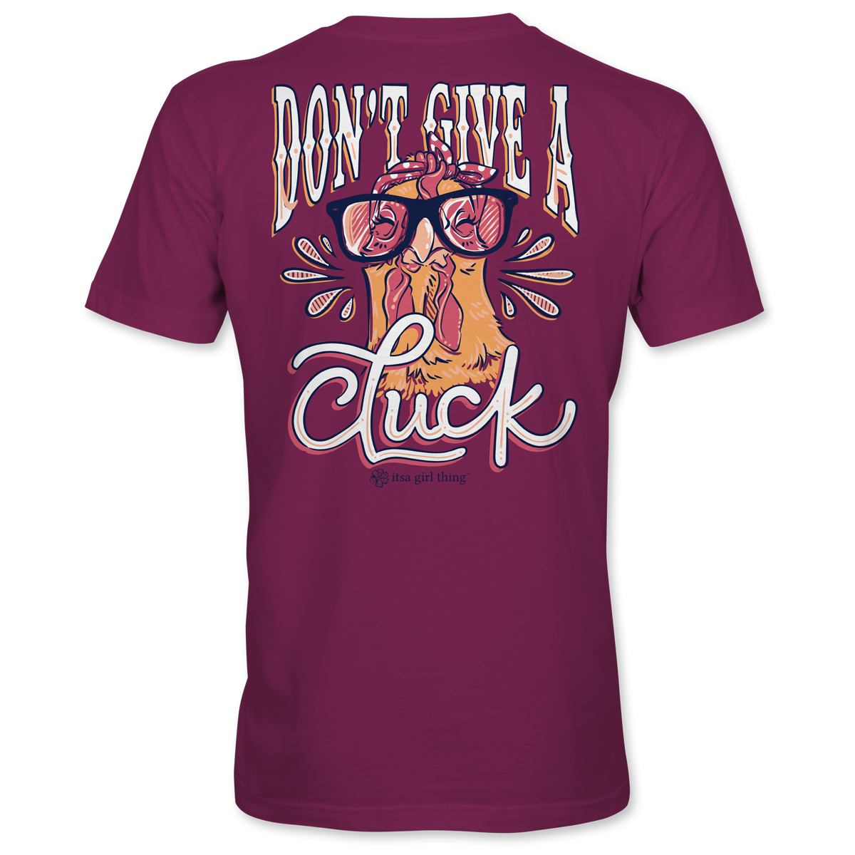 Don't Give A Cluck- Sassy Chicken T-Shirt