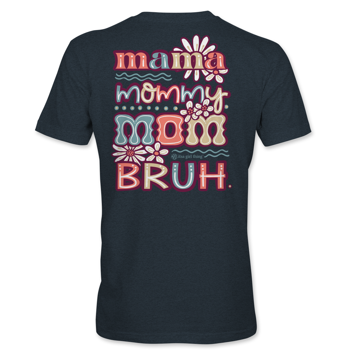 Mommy Bruh- Funny Mom T-Shirt
