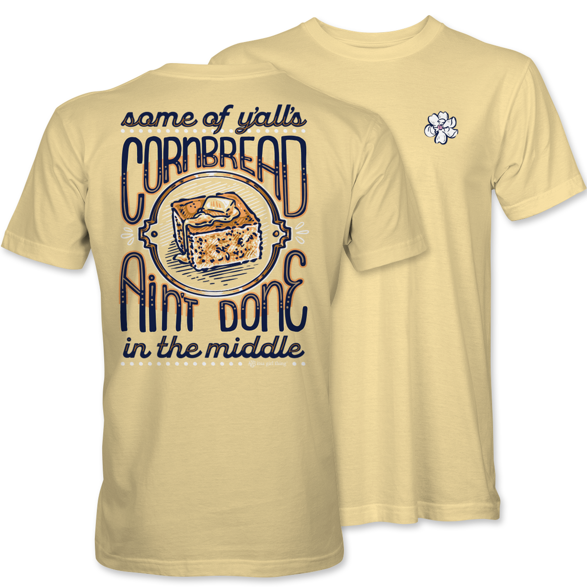 Some of Y’all’s Cornbread Ain’t Done T-Shirt – Yellow Haze Southern Humor Tee