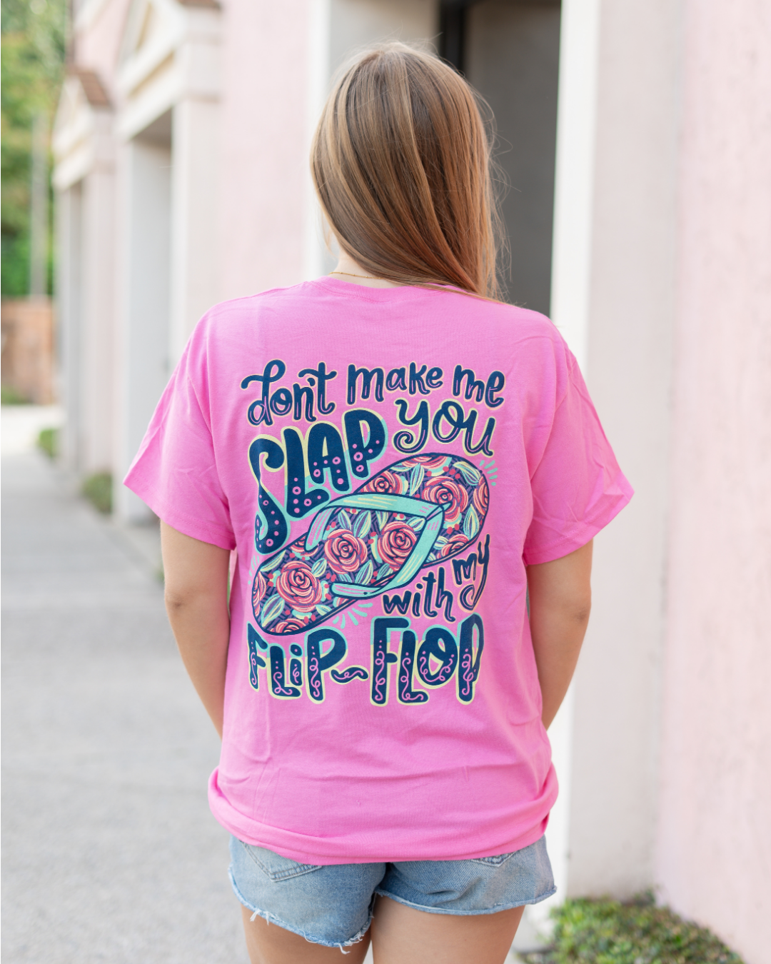 Don’t Make Me Slap You Flip-Flop T-Shirt – Azalea Comfort Tee