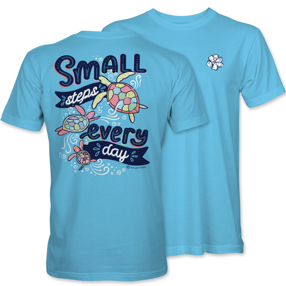 Small Steps Turtles- Sea Turtles Inspiration T-Shirt